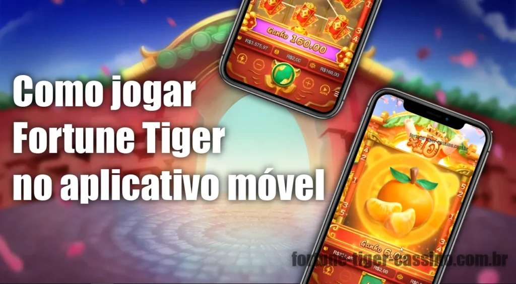 Como jogar Fortune Tiger no aplicativo móvel 